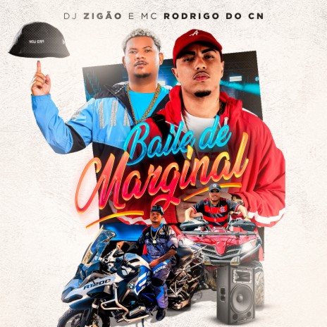 Baile de Marginal ft. Mc Rodrigo do CN | Boomplay Music