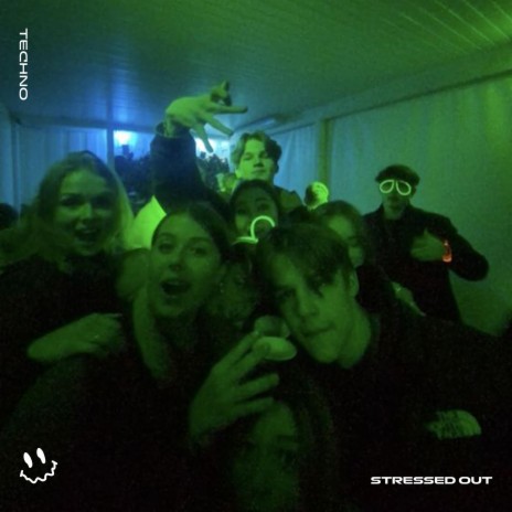 STRESSED OUT - (TECHNO) ft. STRØBE & Tazzy | Boomplay Music