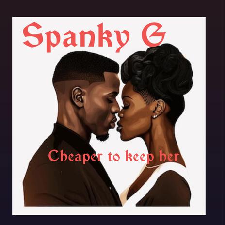 Cheaper to keep her | Boomplay Music