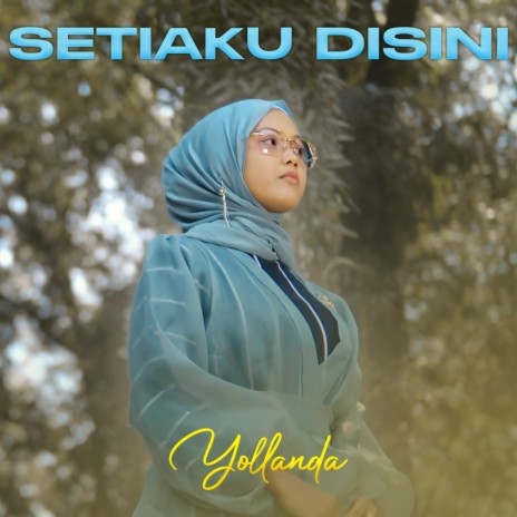 Setiaku Disini | Boomplay Music