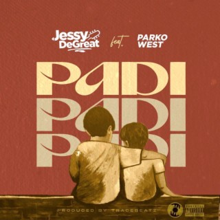 Padi ft. Parko West lyrics | Boomplay Music