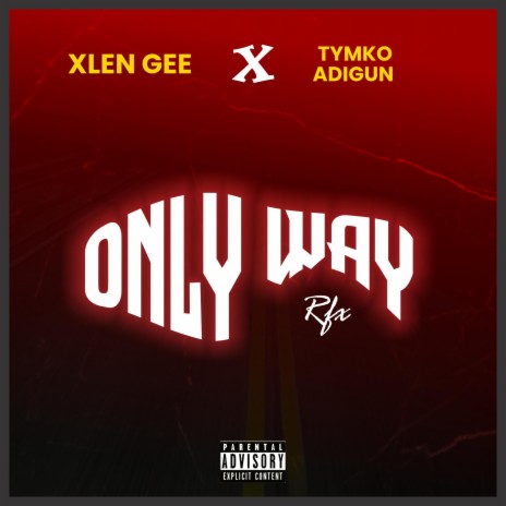 Only way refix ft. Tymko adigun | Boomplay Music