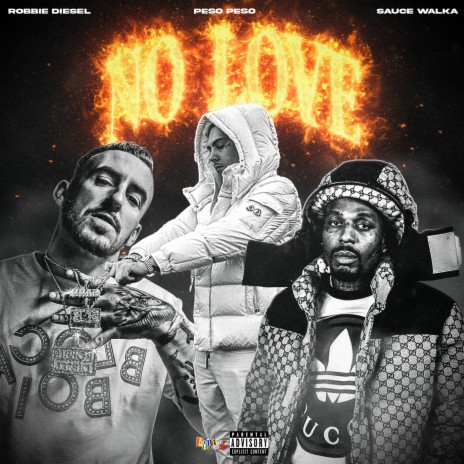 No Love ft. Sauce Walka & Peso Peso | Boomplay Music