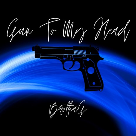 Gun To My Head | Boomplay Music