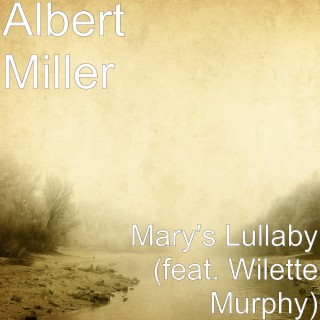 Mary's Lullaby (feat. Wilette Murphy)