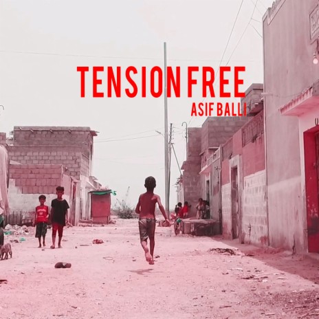 Tension Free (feat. Asif Balli)
