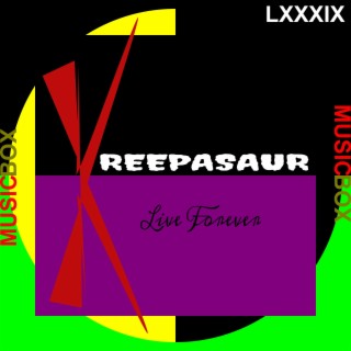 Kreepasaur Live Forever Music Box EP