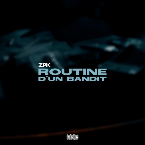 ROUTINE D'UN BANDIT | Boomplay Music