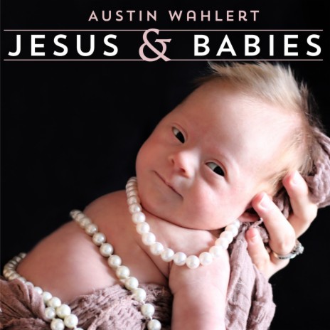 Jesus & Babies | Boomplay Music