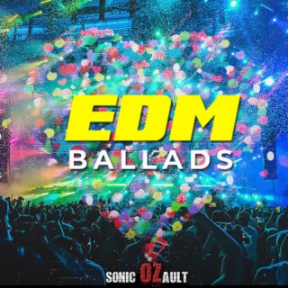 EDM Ballads