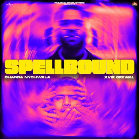 Spellbound ft. Xvir Grewal | Boomplay Music