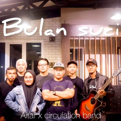 Bulan Suci ft. Circulation Band | Boomplay Music