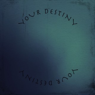 Your Destiny