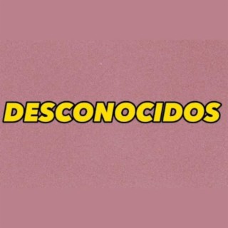 Desconocidos