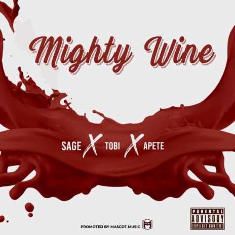 Mighty Wine (feat. Sage x Tobi) | Boomplay Music