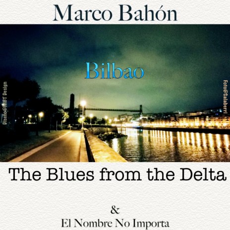 Bilbao, Blues from the Delta | Boomplay Music