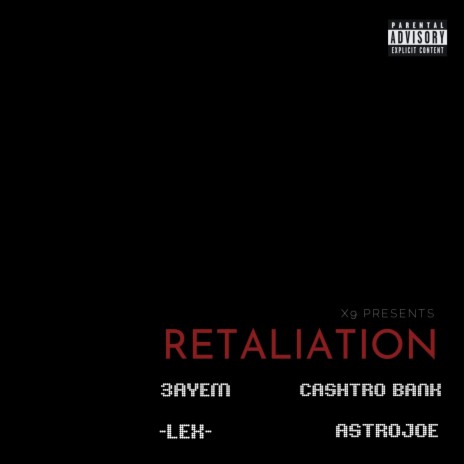 RETALIATION ft. Cashtro Bank, -LEX- & AstroJoe | Boomplay Music