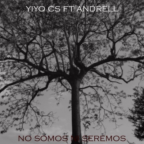 NO SOMOS NI SEREMOS ft. Andrell | Boomplay Music