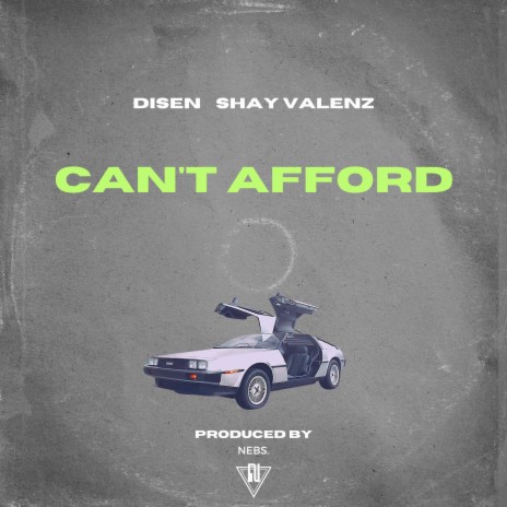 CAN'T AFFORD ft. Shay Valenz & Nebs | Boomplay Music