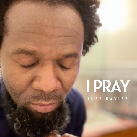 I Pray | Boomplay Music