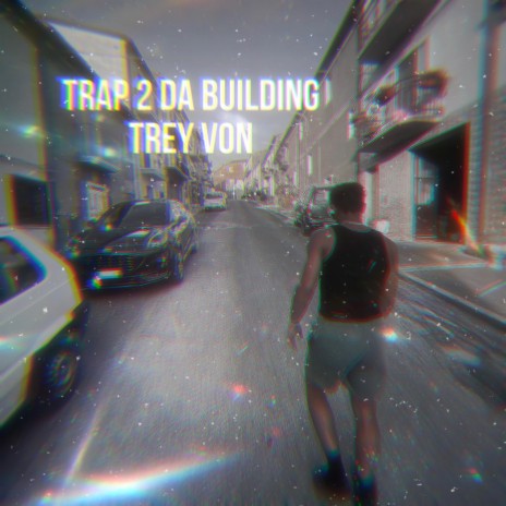 Trap 2 Da Building | Boomplay Music