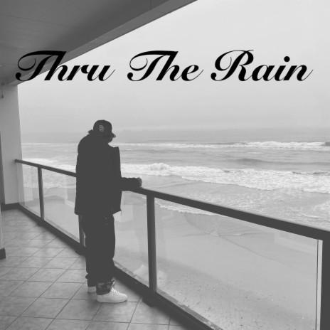 Thru The Rain | Boomplay Music