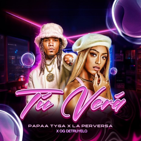 Tú Verá ft. La perversa & OG DETRUYELO | Boomplay Music