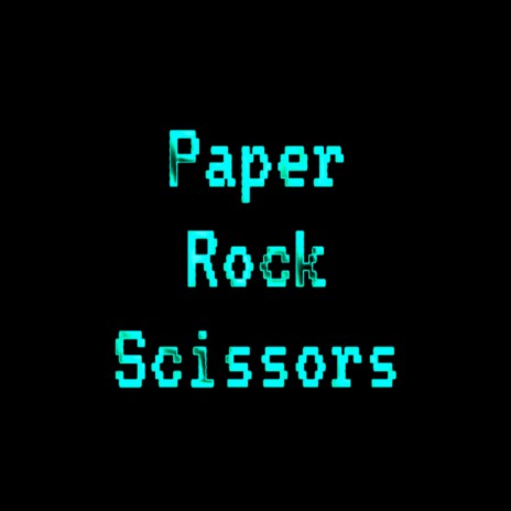 Paper Rock Scissors | Boomplay Music