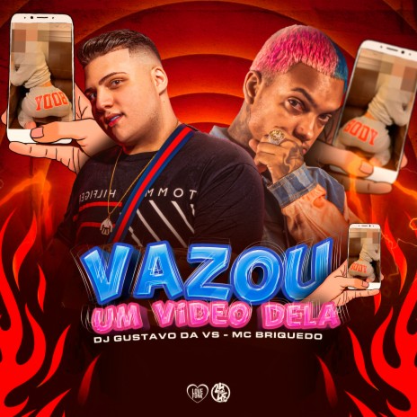 Vazou um Video Dela ft. DJ GUSTAVO DA VS | Boomplay Music