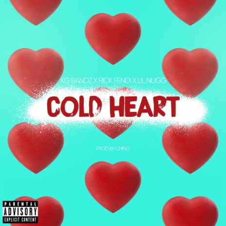 Cold Heart ft. Rick Fendi & Lil Nugg | Boomplay Music