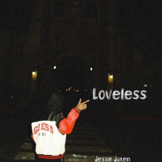 Loveless lyrics | Boomplay Music