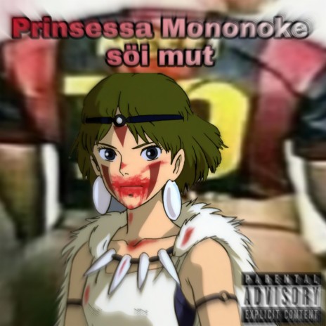 Prinsessa Mononoke Söi Mut ft. Puskamies & Lil Sieni | Boomplay Music