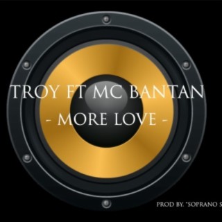 More Love (feat. Mc Bantan)