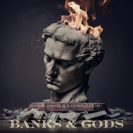 Banks & Gods ft. Loose Logic | Boomplay Music