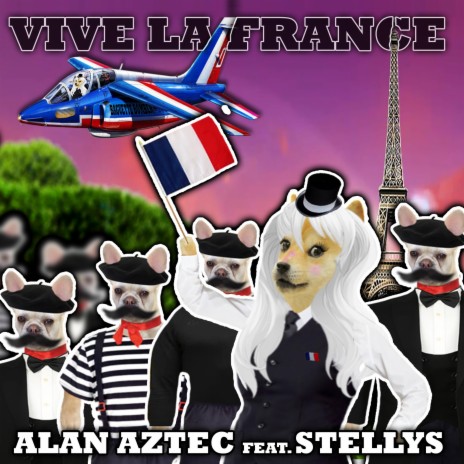 Vive La France ft. Stellys | Boomplay Music
