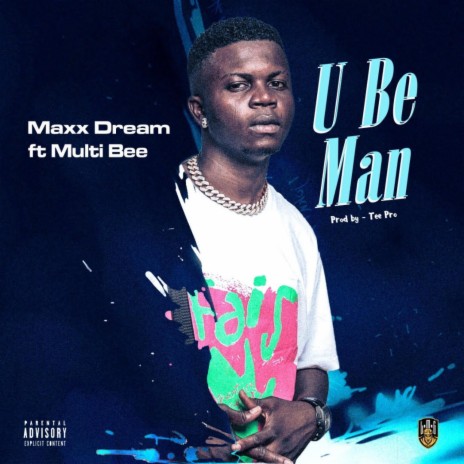 U Be Man (feat. Multi Bee) | Boomplay Music
