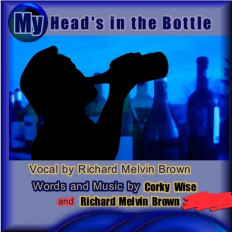 My Head's In the Bottle | Boomplay Music