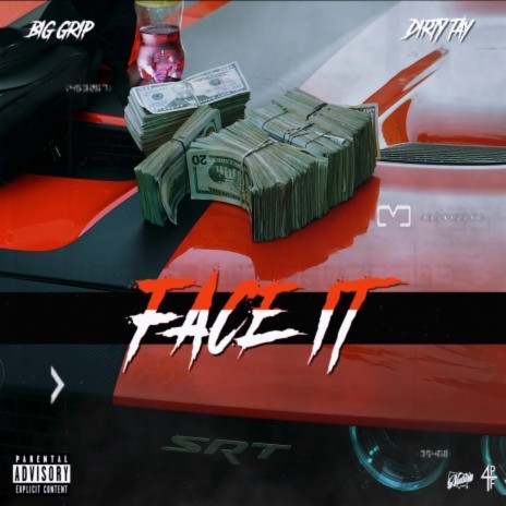 Face It ft. Dirty Tay | Boomplay Music