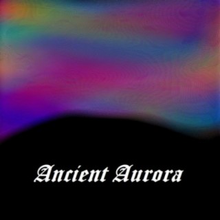 Ancient Aurora