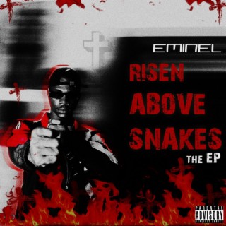 Risen Above Snakes