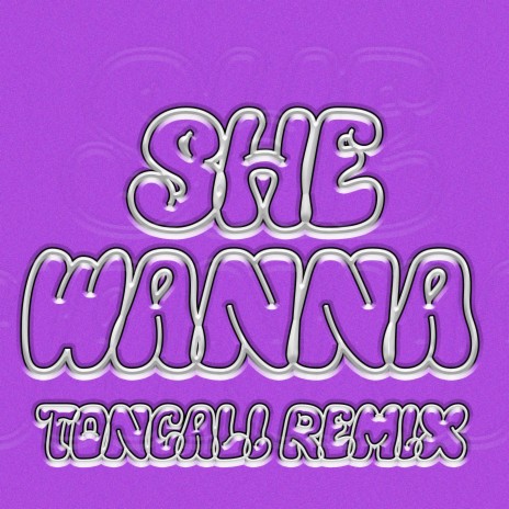 She Wanna (Toncali Remix) ft. SD9 & DubzCo | Boomplay Music