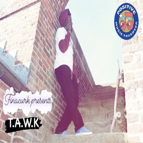 T.A.W.K. | Boomplay Music