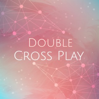 Double Cross Play