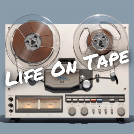 Life On Tape