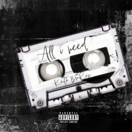 All I need | Boomplay Music