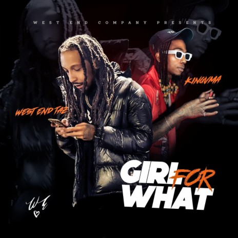 Girl For What ft. Kingvma | Boomplay Music