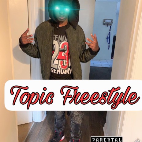 Topic Freestyle (Radio Edit)