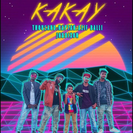 KAKAY (feat. Kaky Thou$and, Kap109 Paul, Asif Balli, JH & Dixon) | Boomplay Music
