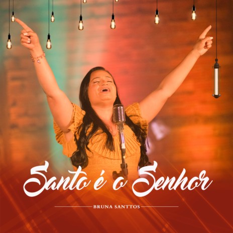 Santo É o Senhor | Boomplay Music