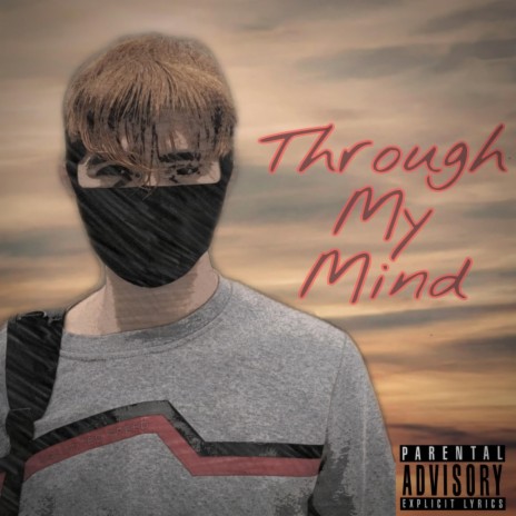 Through My Mind | Boomplay Music